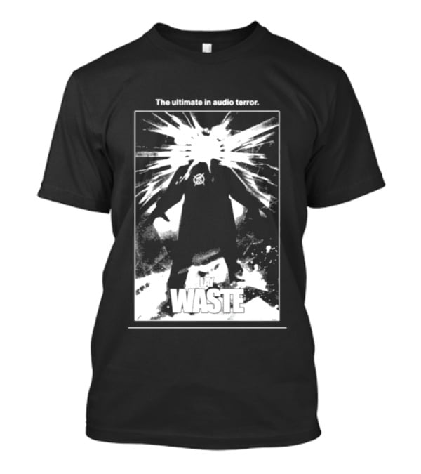 The Ultimate In Audio Terror Lay Waste Explosion Scene T-Shirt