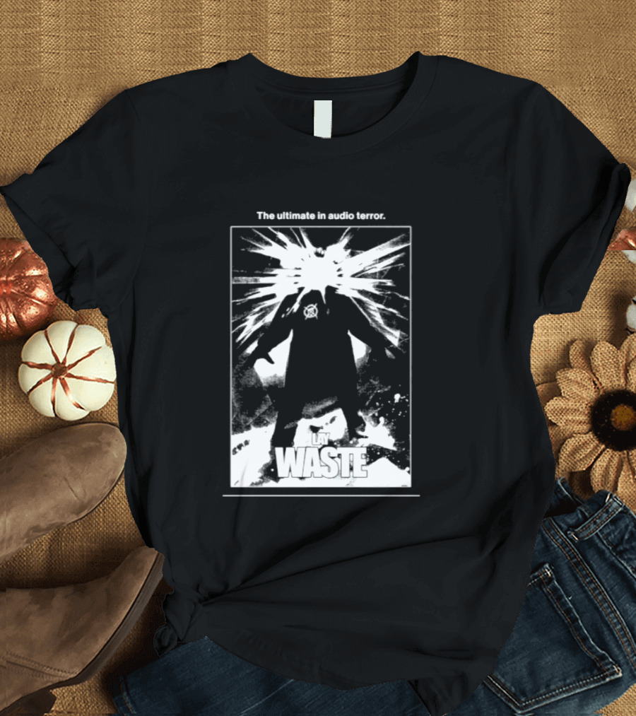 The Ultimate In Audio Terror Lay Waste Explosion Scene T-Shirt