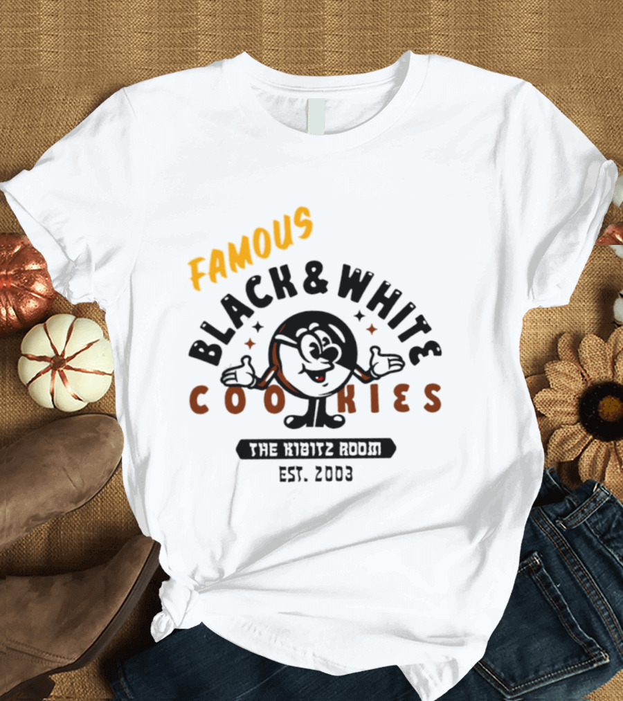 Famous Black And White Cookies The Kibitz Room Est 2003 T-Shirt