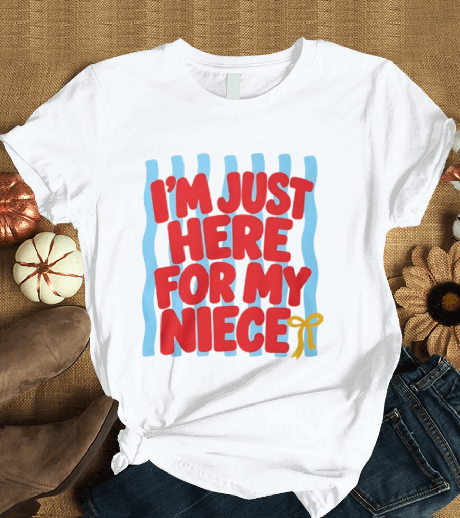I'm Just Here For My Niece Family Bonding Cute Bow T-Shirt
