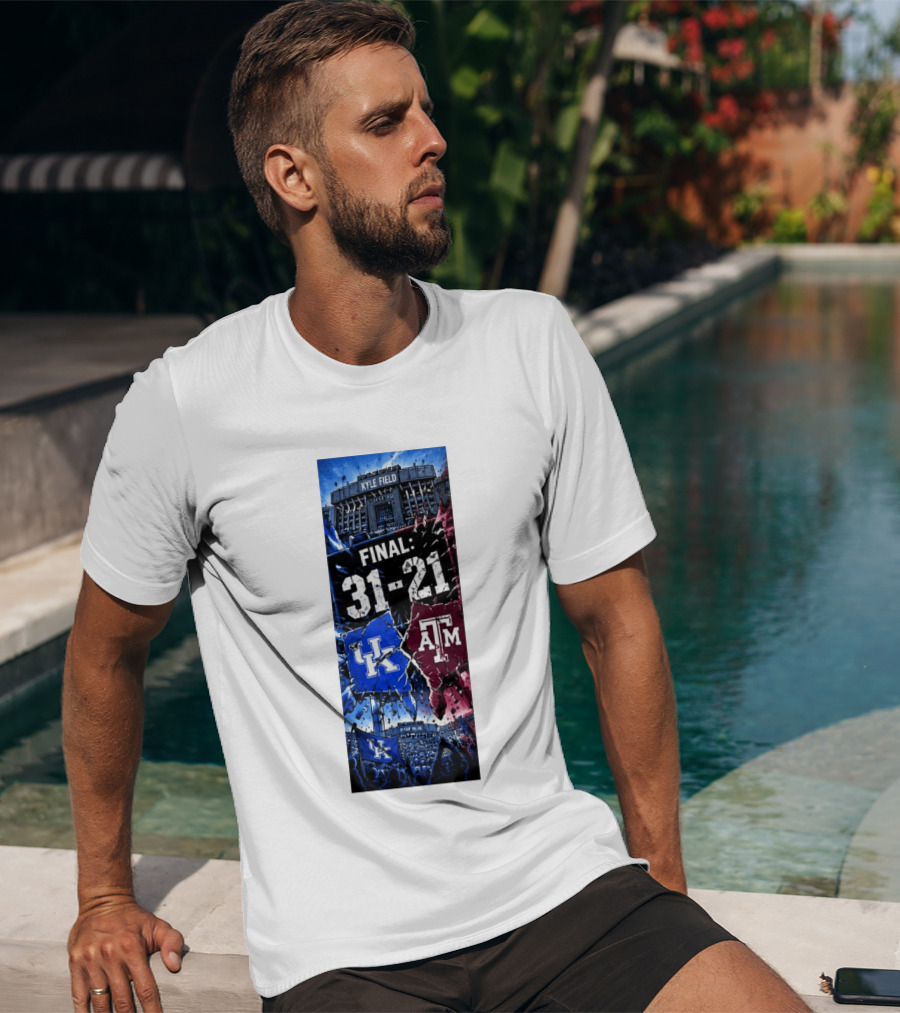 Kyle Field Final 31 21 Kentucky Wildcats Vs Texas A&M Aggies 2026 NCAA Victory T-Shirt
