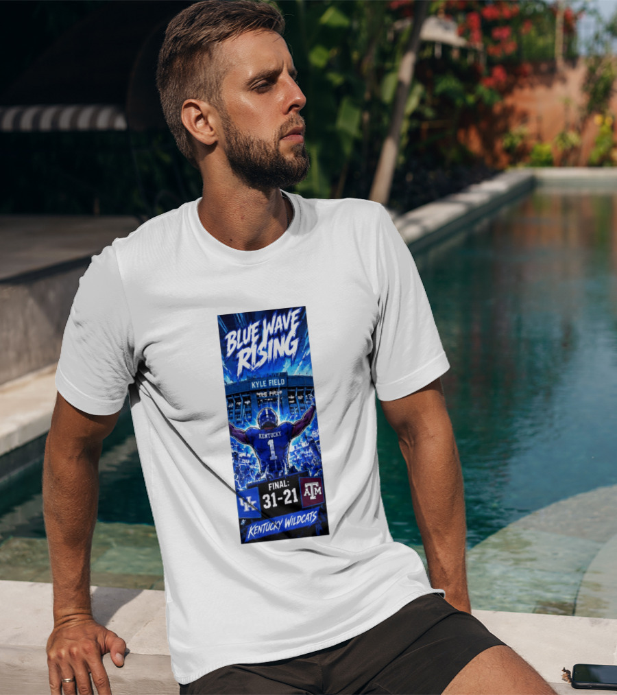 Blue Wave Rising Kentucky Wildcats Kyle Field Final 31 21 T-Shirt