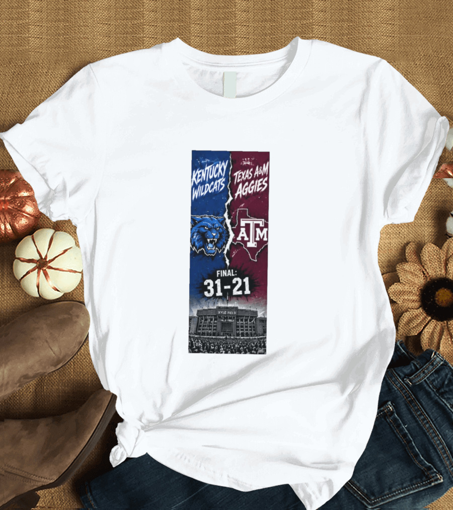 Kentucky Wildcats Vs Texas A&M Aggies Final 2026 Score 31 21 At Kyle Field T-Shirt