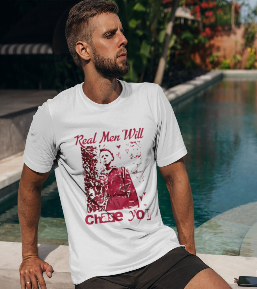 Real Men Will Chase You Michael Myers Halloween Hearts T-Shirt