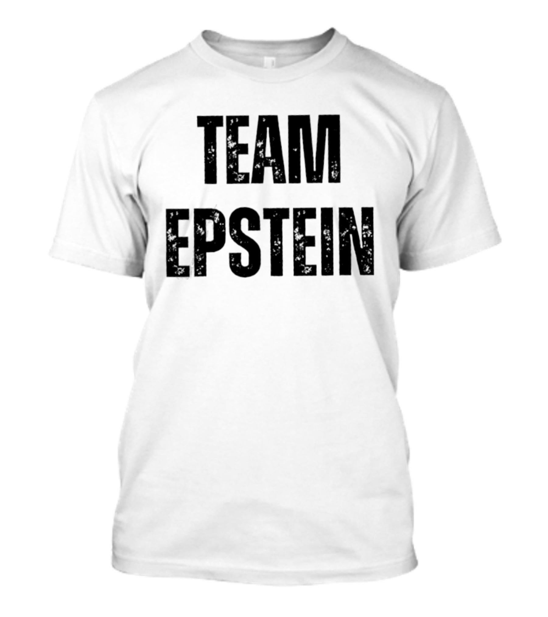 Team Epstein Controversial Internet Meme T-Shirt