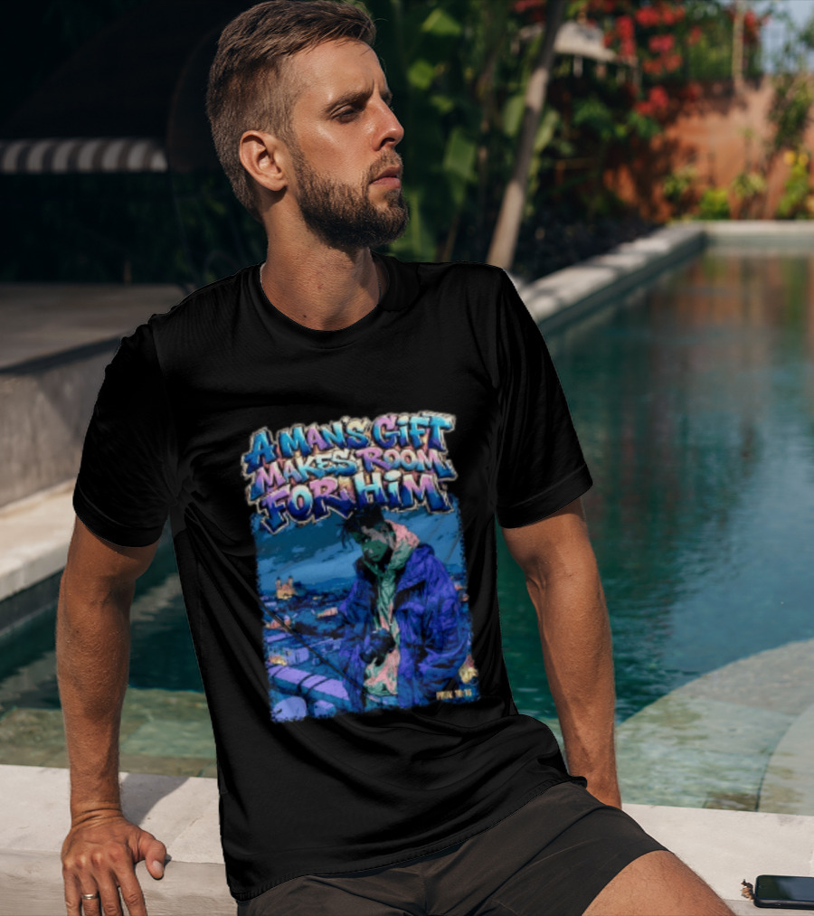 A Man's Gift Makes Room For Him Prov 18 16 Urban Streetwear T-Shirt