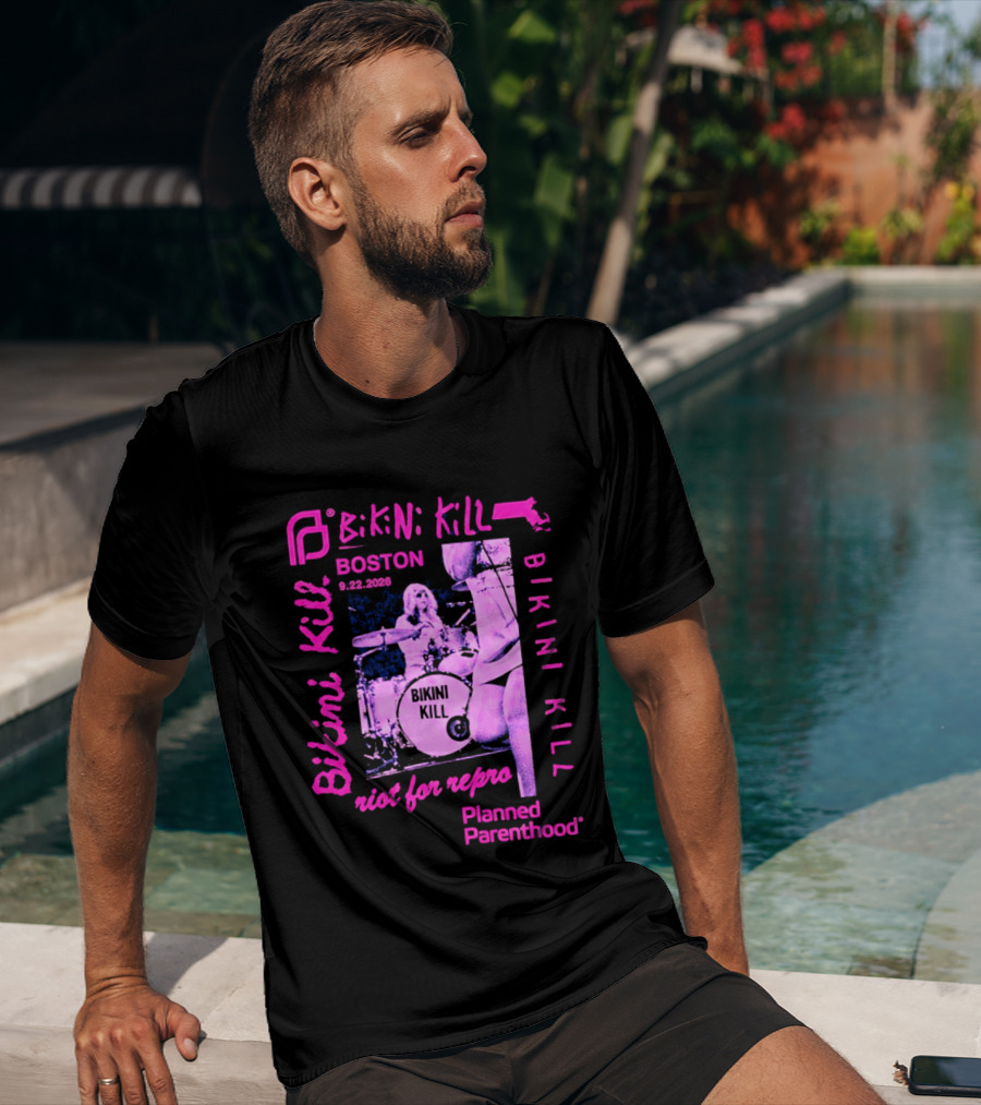 Bikini Kill Boston Sept 22 2026 Planned Parenthood Benefit Riot Grrrl Concert T-Shirt