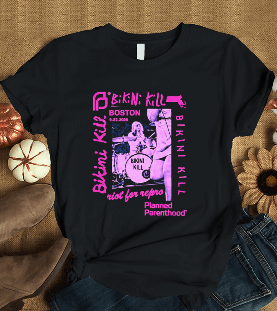 Bikini Kill Boston Sept 22 2026 Planned Parenthood Benefit Riot Grrrl Concert T-Shirt
