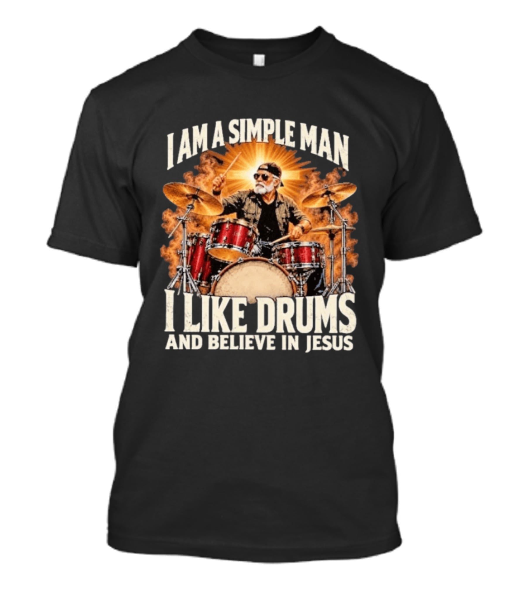 I Am A Simple Man I Like Drums And Believe In Jesus Sunburst Drummer T-Shirt
