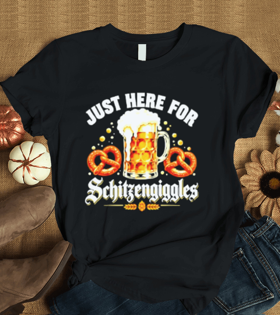 Just Here For Schitzengiggles Beer Pretzels Fun T-Shirt
