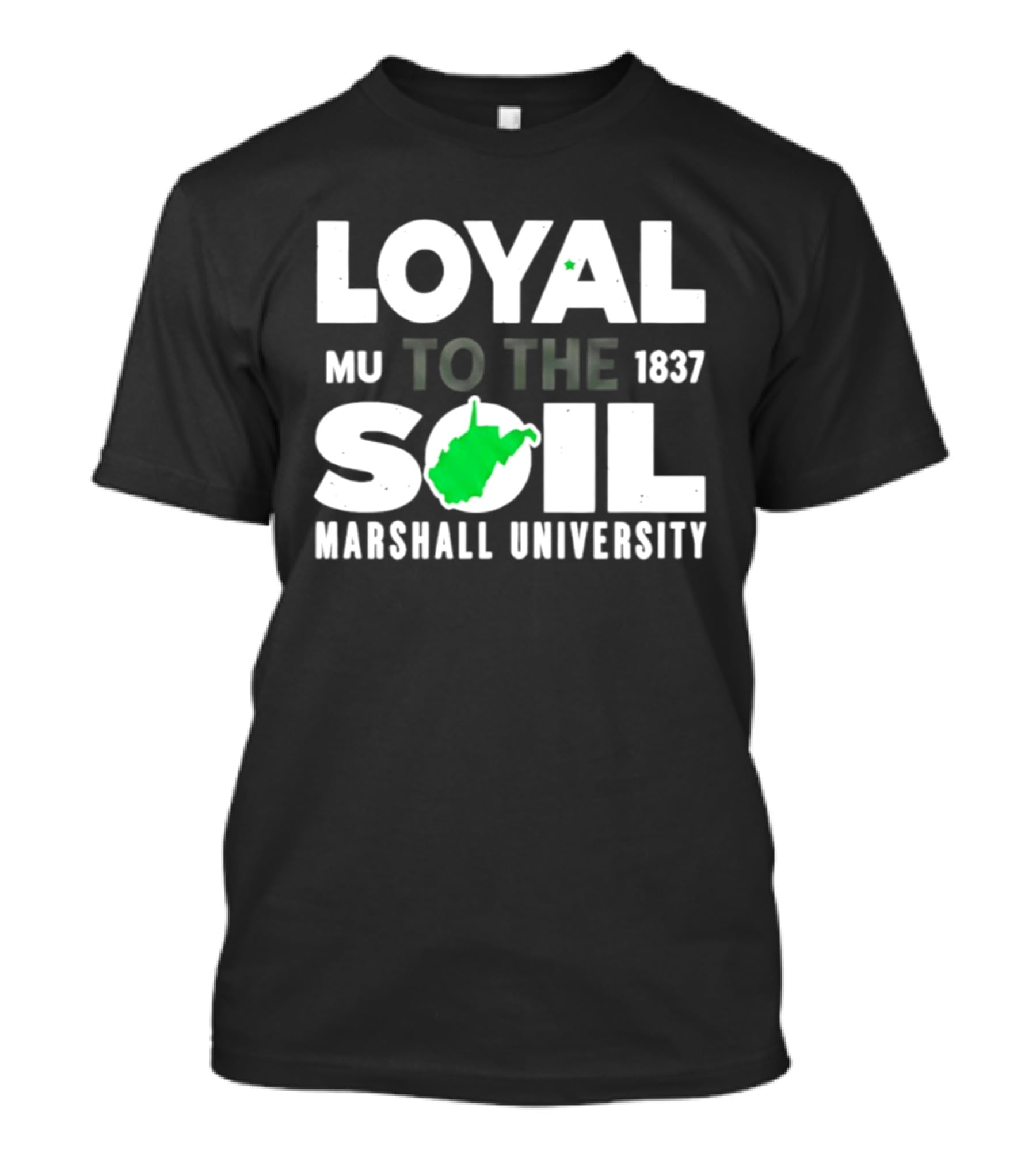 Loyal To The Soil Marshall University 1837 MU West Virginia Map T-Shirt