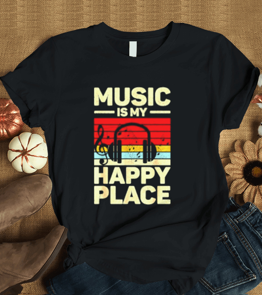 Music Is My Happy Place Headphones EDM Vibes T-Shirt