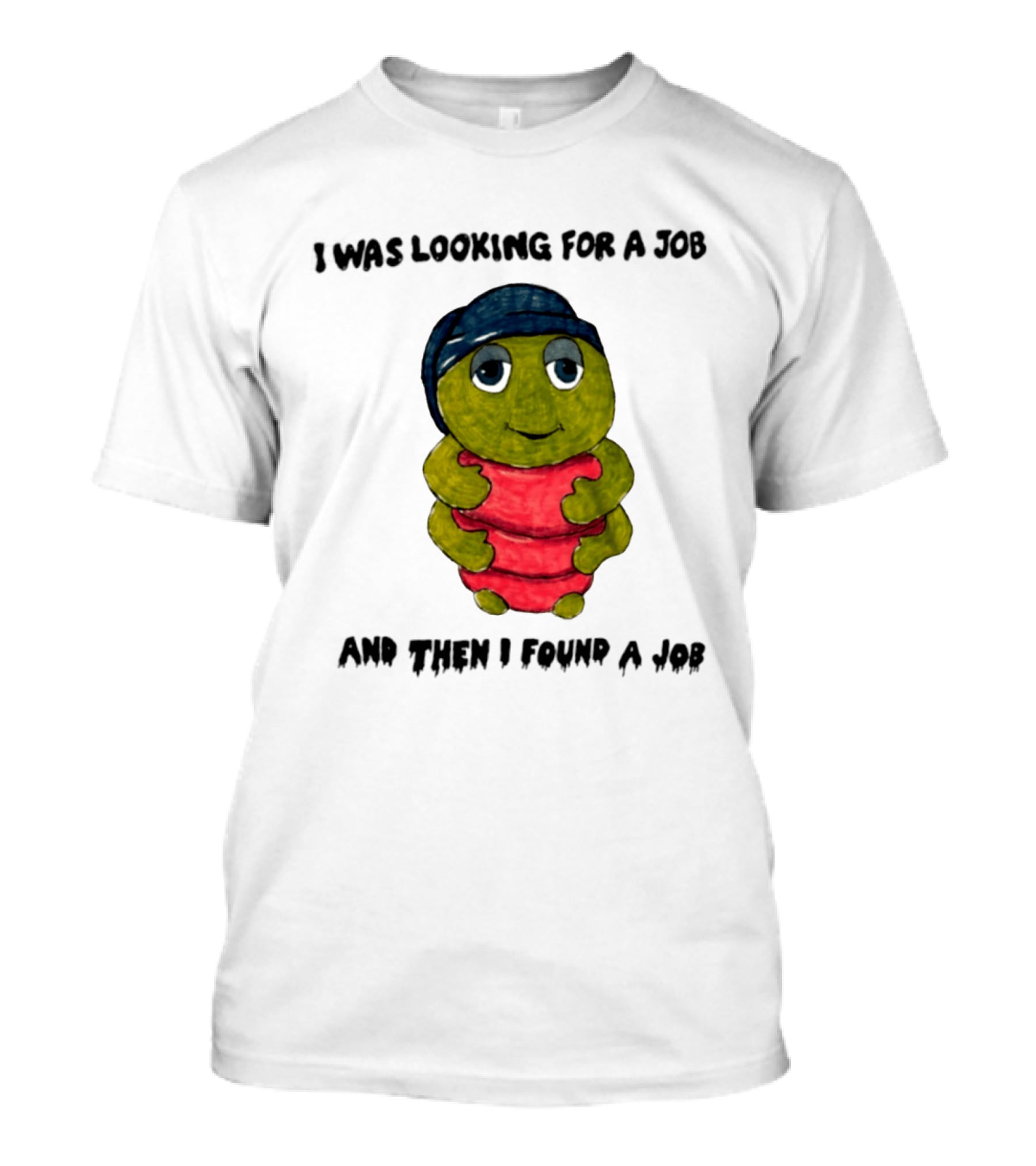 I Was Looking For A Job And Then I Found A Job Turtle Hugging Red Object T-Shirt
