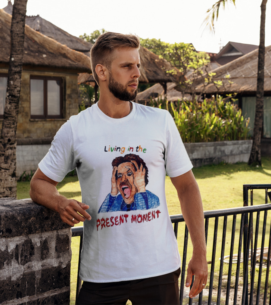 Living In The Present Moment Scream Distressed Expression T-Shirt