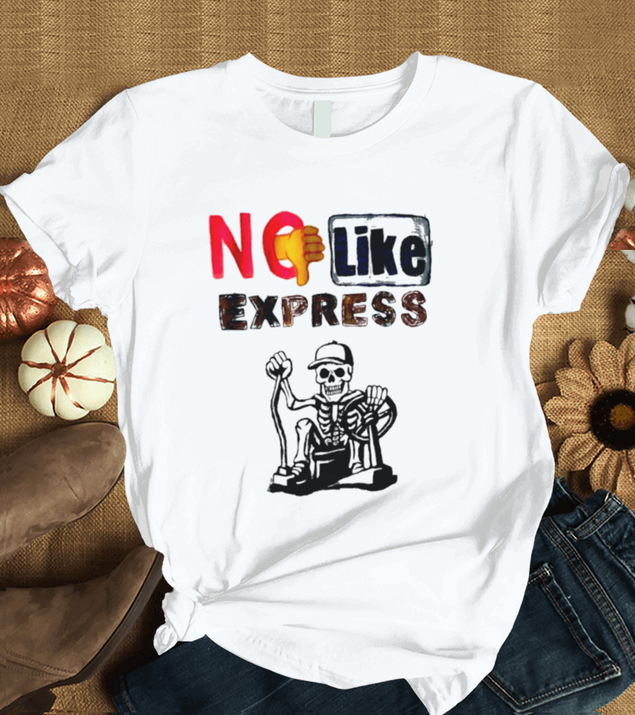 NO Like Express Skeleton Thumbs Down T-Shirt