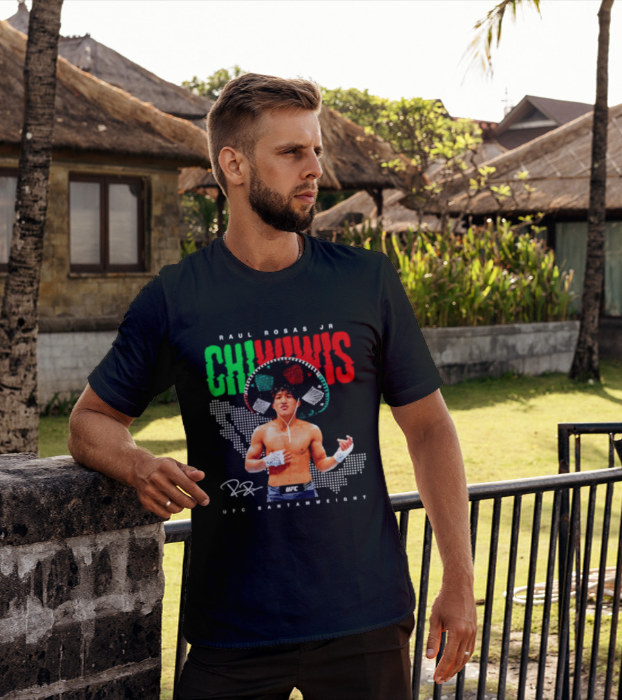 Raúl Rosas Jr Chiwiwis UFC Bantamweight Signature Mexican Flag T-Shirt