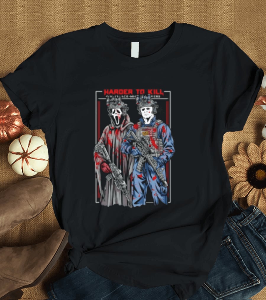 Harder To Kill Ghostface Michael Myers Soldier Halloween Horror T-Shirt