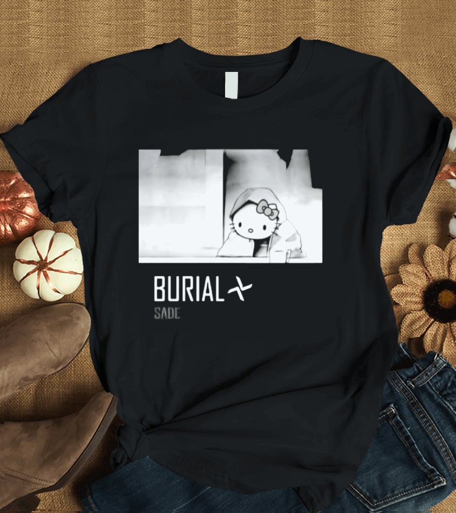 Burial Hello Kitty Sade Electronic Dubstep Cartoon T-Shirt