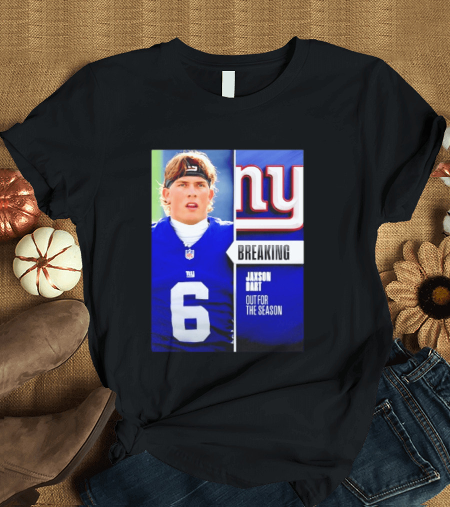 New York Giants Jaxson Dart Breaking Out For The Season T-Shirt