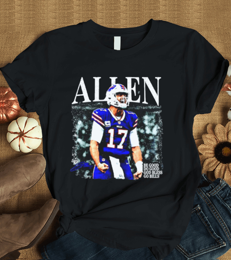 Allen Buffalo Bills 2026 Be Good Do Good God Bless Go Bills T-Shirt