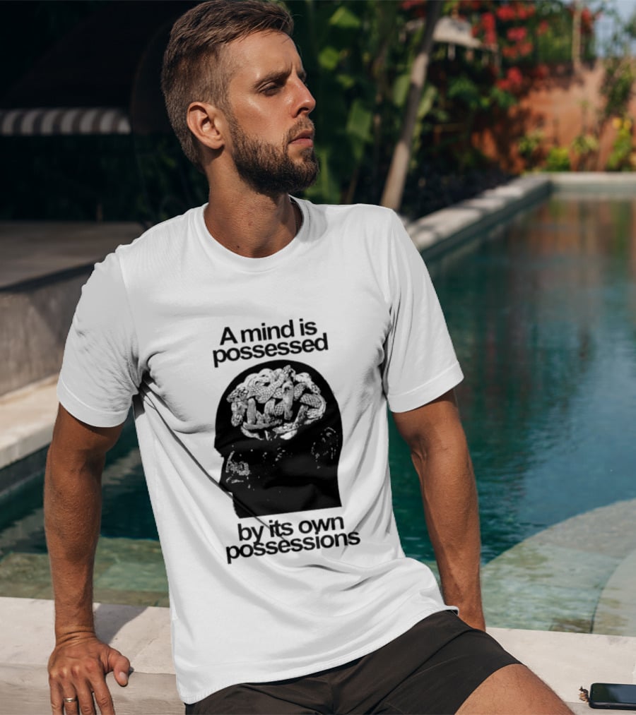 A Mind Is Possessed By Its Own Possessions Head T-Shirt