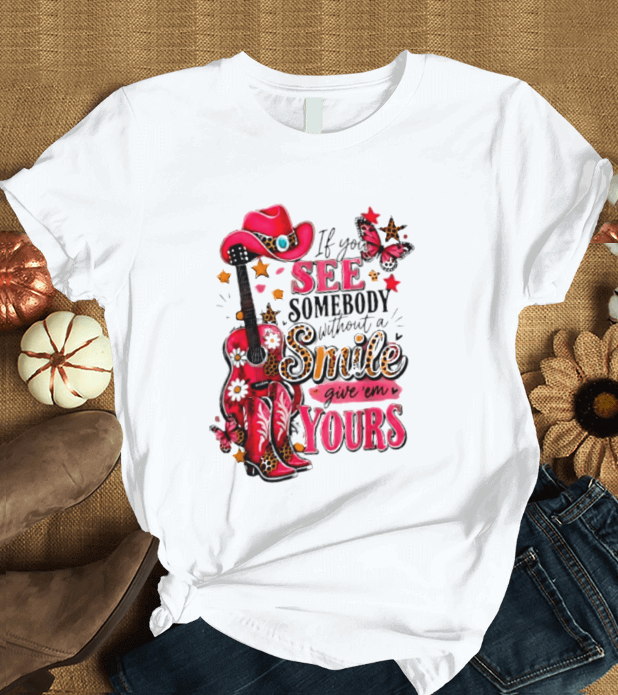 If You See Somebody Without A Smile Give 'Em Yours Cowgirl Pink Hat Boots Butterfly Leopard Print T-Shirt