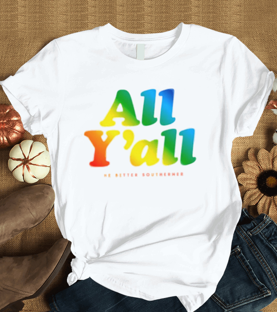 All Y'all The Bitter Southerner Southern T-Shirt