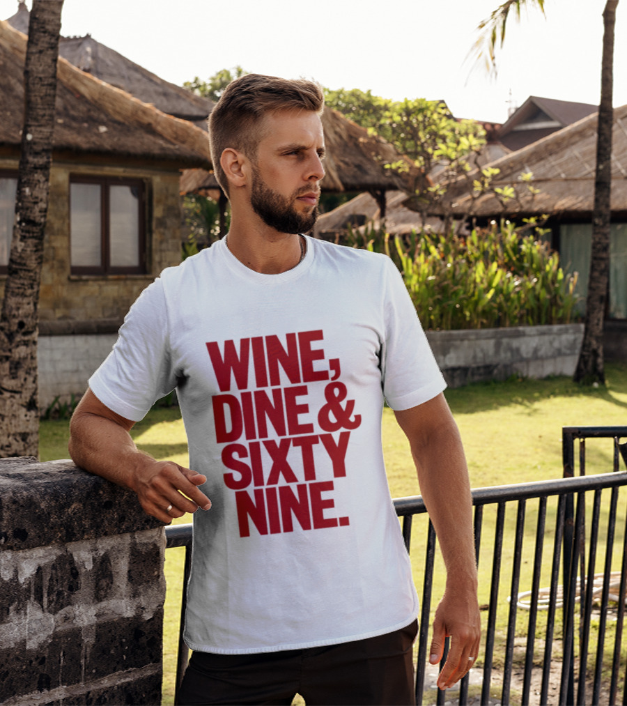Wine Dine Sixty Nine Red T-Shirt