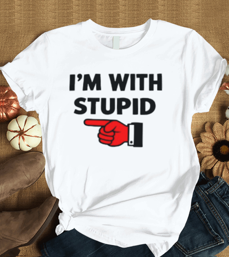 I'm With Stupid Pointing Finger Meme T-Shirt