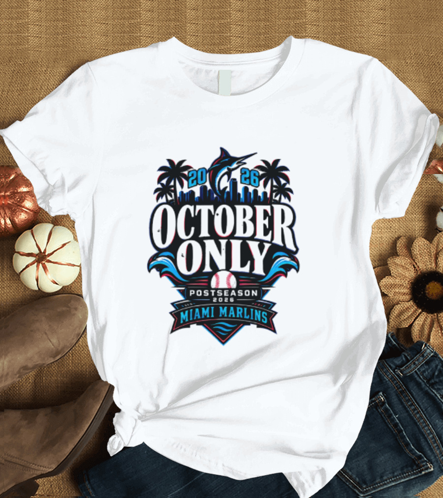 Miami Marlins 2026 October Only Postseason Baseball Palms Cityscape T-Shirt