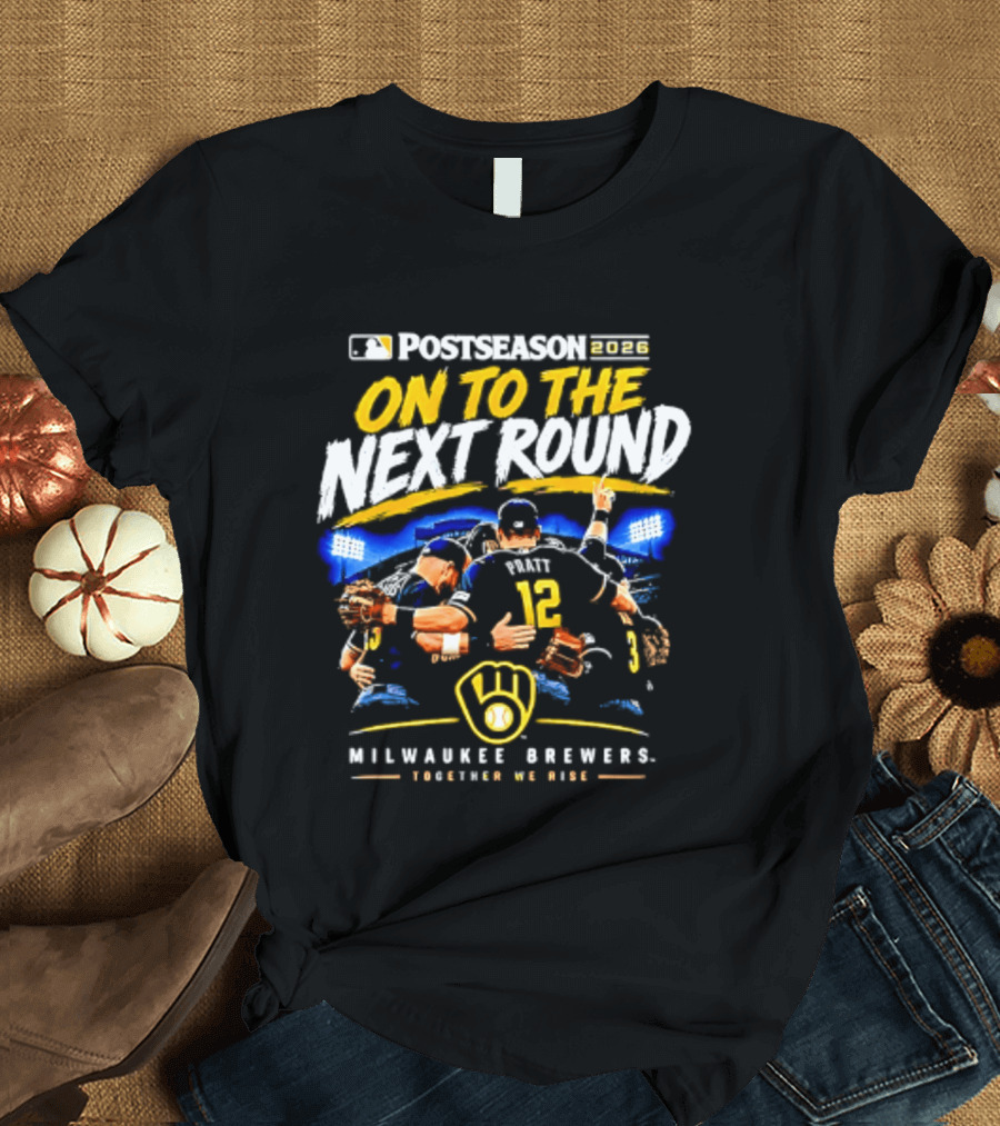 Milwaukee Brewers 2026 Postseason On To The Next Round Touching 'Em All T-Shirt