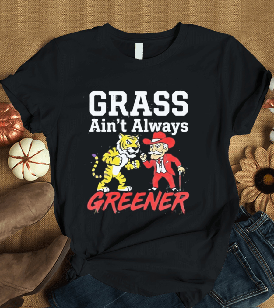 Ole Miss Rebels Vs LSU Tigers Grass Ain't Always Greener Showdown T-Shirt