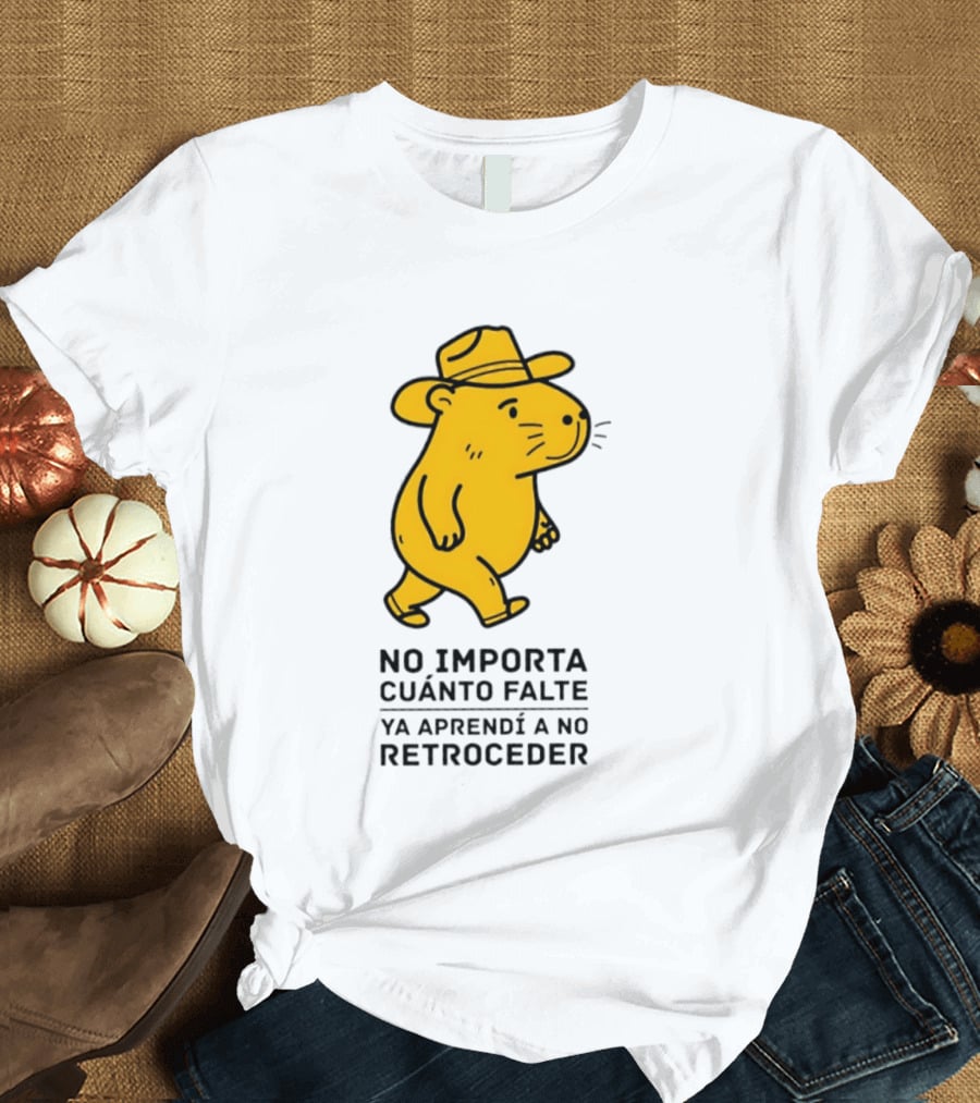 Capybara No Importa Cuánto Falte Ya Aprendí A No Retroceder Sombrero Amarillo T-Shirt