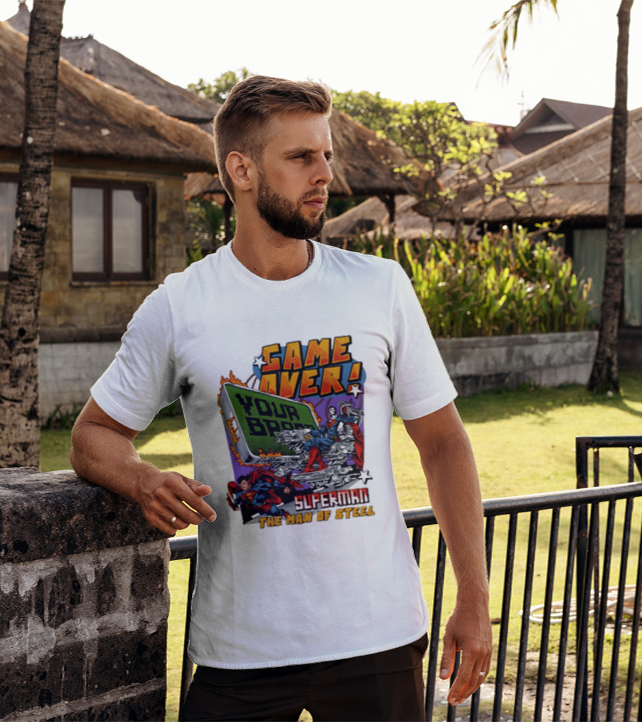 Game Over Your Brain Superman The Man Of Steel T-Shirt