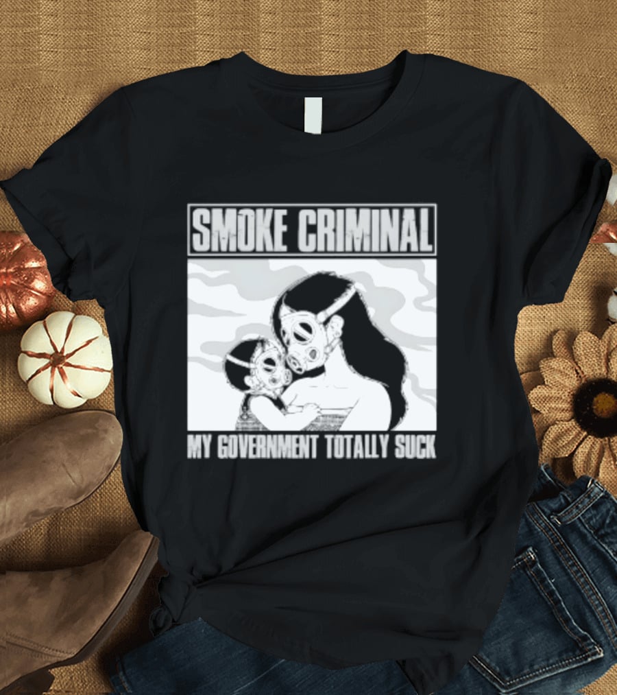 Smoke Criminal My Government Totally Suck Masked Couple Camouflage T-Shirt