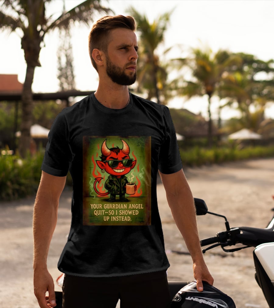 Devil Your Guardian Angel Quit So I Showed Up Instead Vintage Retro Humor T-Shirt