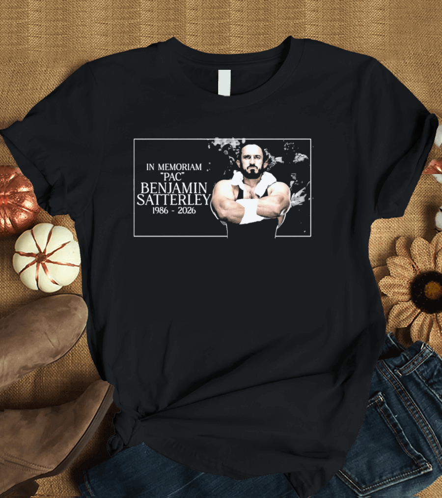 In Memoriam PAC Benjamin Satterley 1986 2026 Wrestling T-Shirt