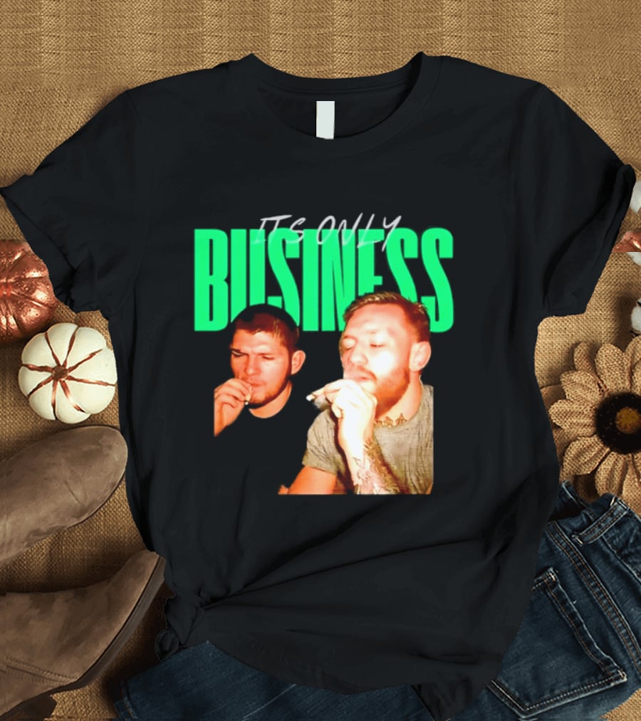 Khabib Nurmagomedov And Conor McGregor It's Only Business Smoking T-Shirt