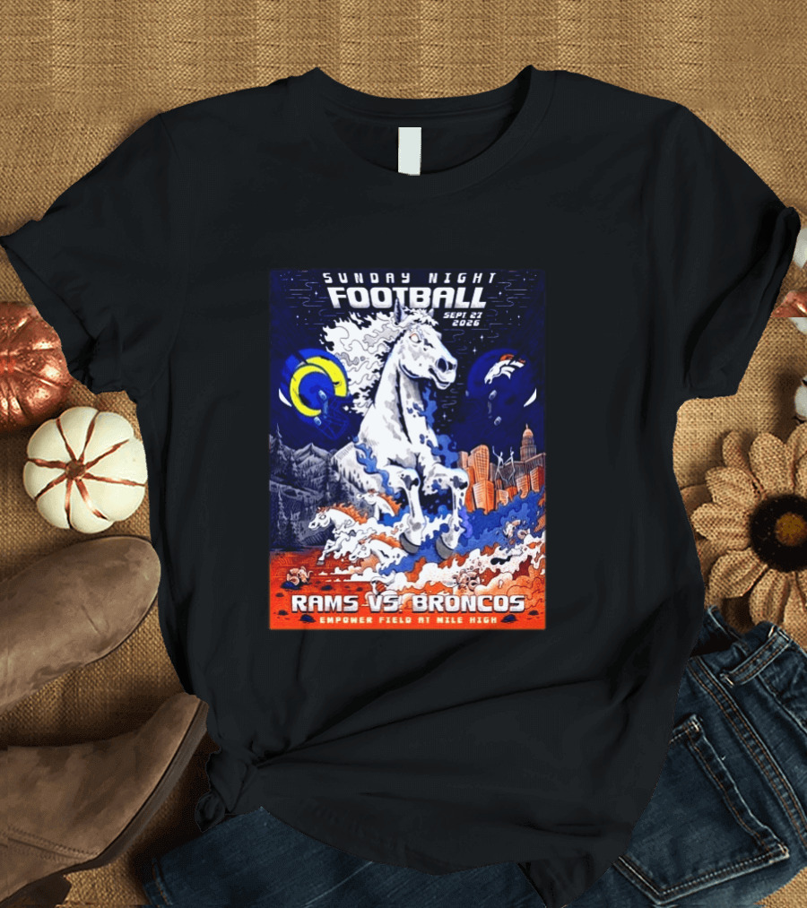 Sunday Night Football Rams Vs Broncos September 27 2026 Empower Field Mile High T-Shirt