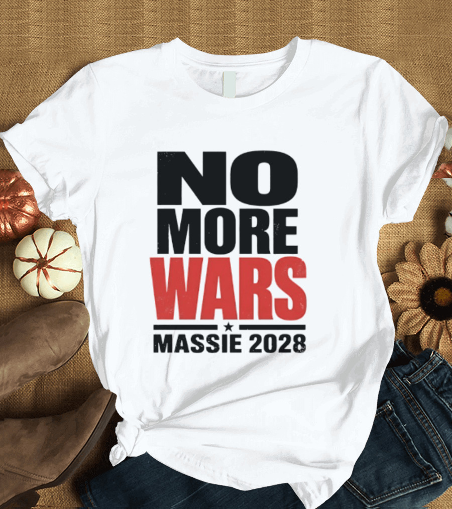 No More Wars Massie 2028 T-Shirt