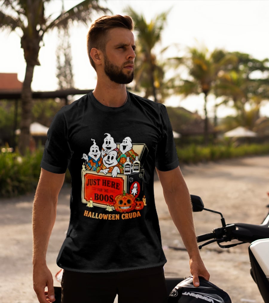 Just Here For The Boos Halloween Cruda T-Shirt