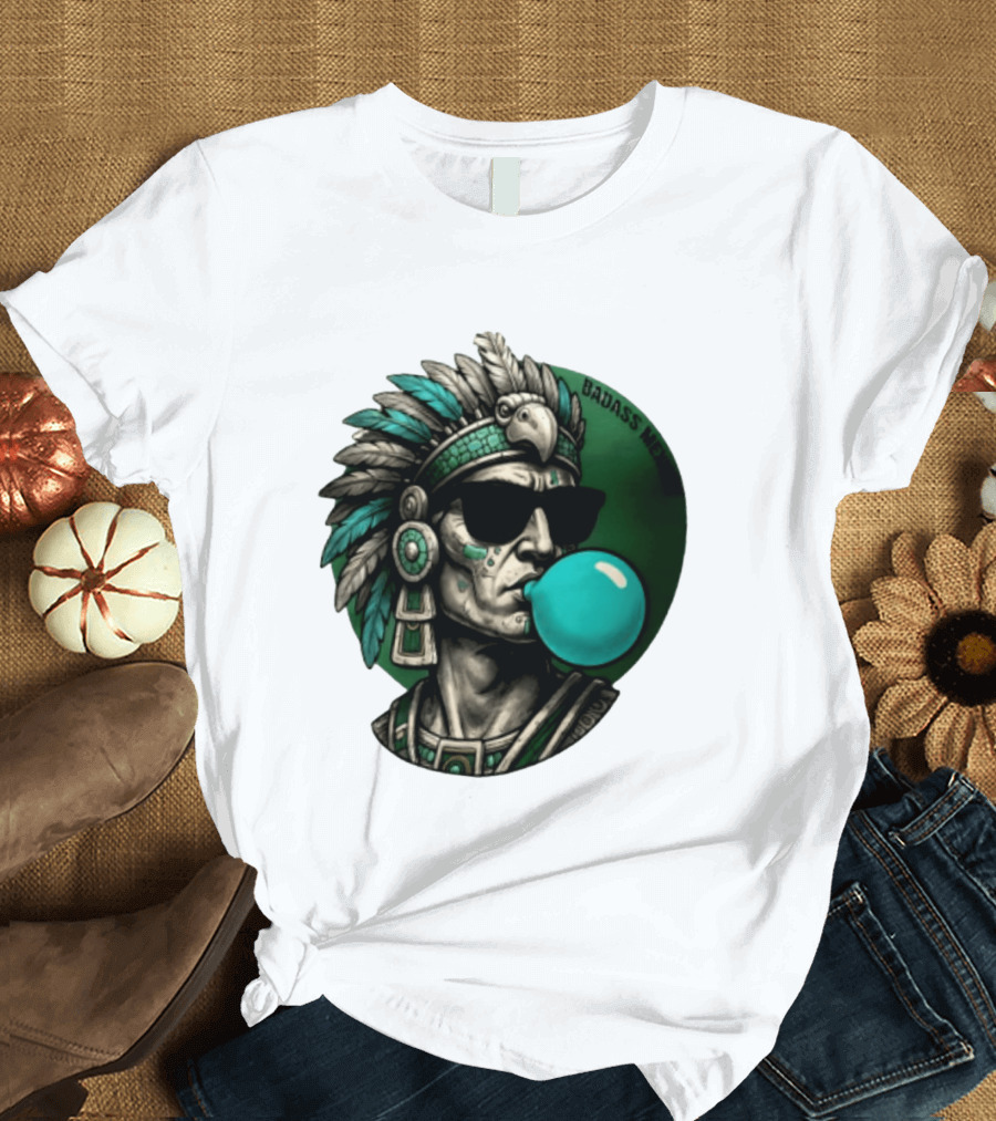 Aztec Warrior With Sunglasses Chewing Bubble Gum Badass Mexicans T-Shirt