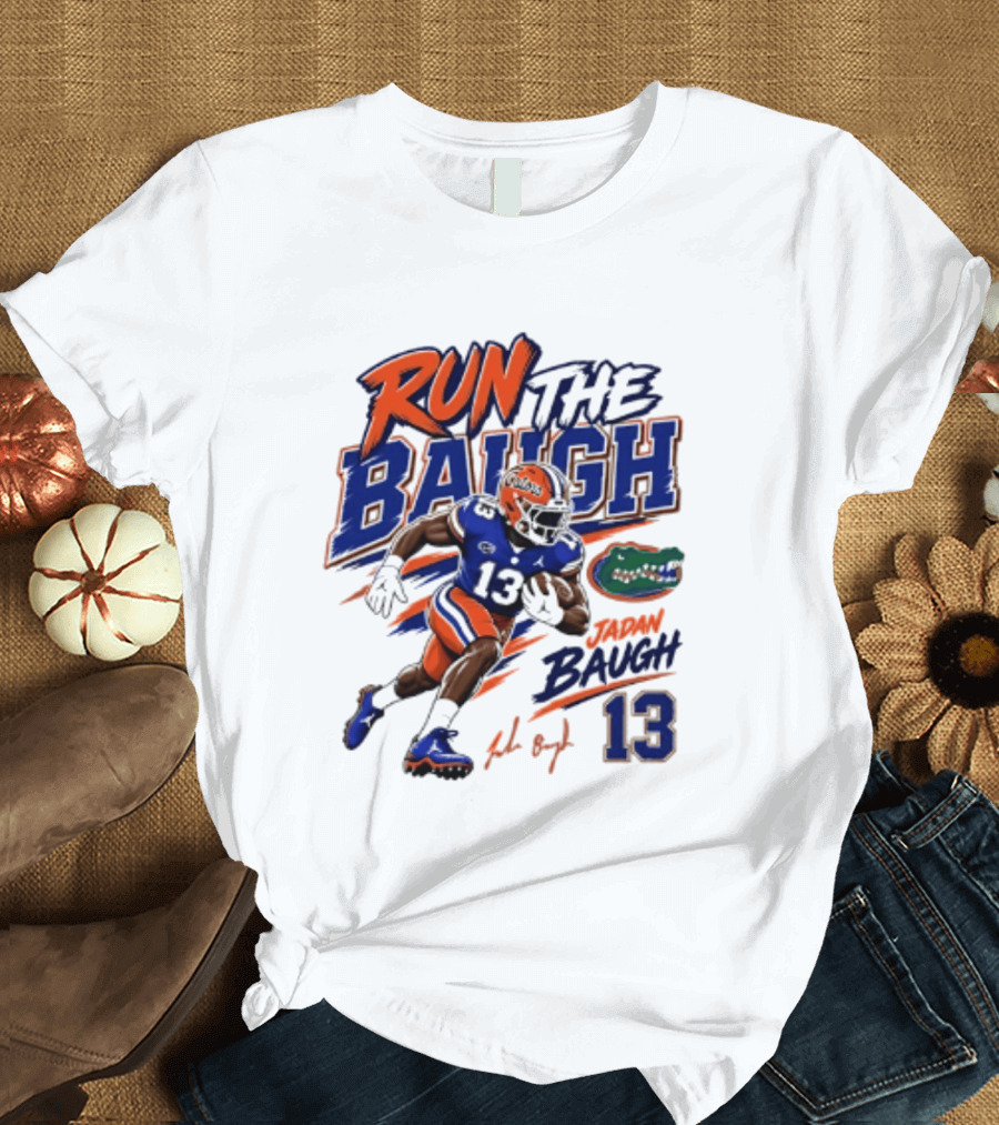 Run The Baugh Florida Gators 13 Jadan Baugh NCAA Football T-Shirt