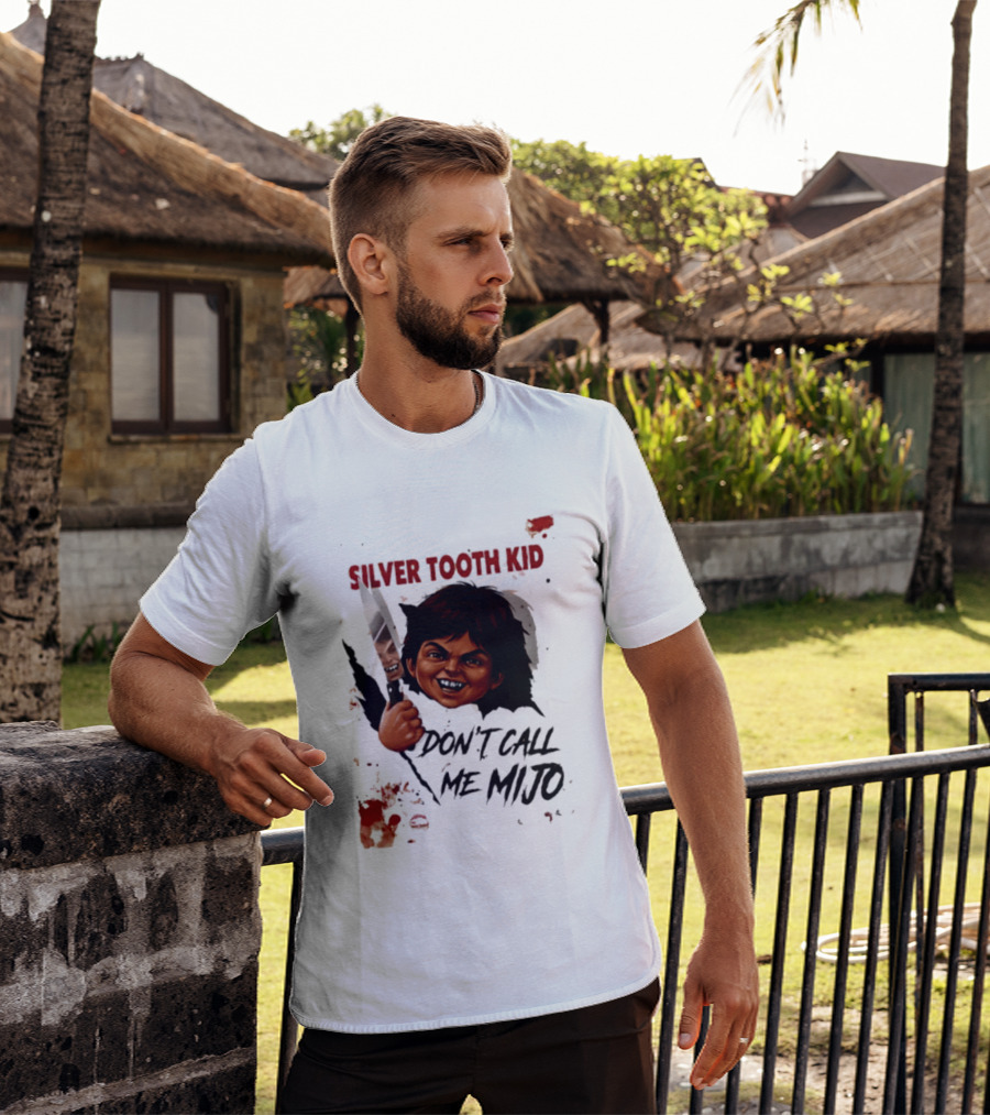 Silver Tooth Kid Don't Call Me Mijo Badass Mexicans Knife Wielding T-Shirt