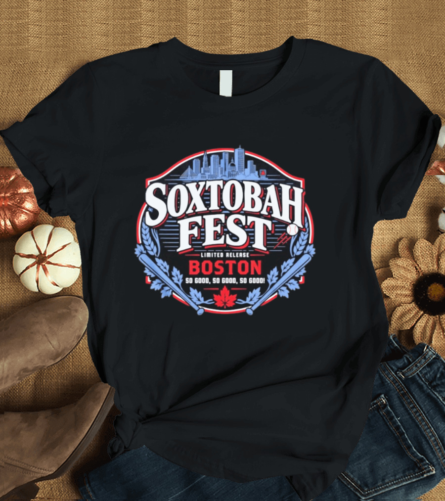 Boston Soxtobah Fest Limited Release City Skyline So Good So Good So Good T-Shirt