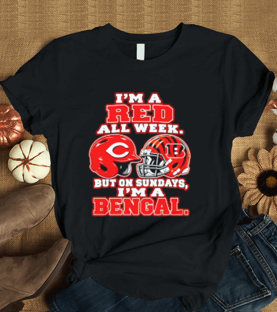 I'm A Red All Week But On Sundays I'm A Bengal T-Shirt