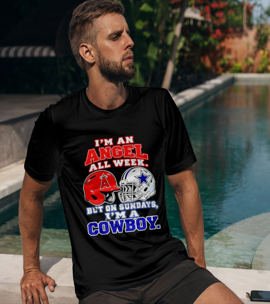 I'm An Angel All Week But On Sundays I'm A Cowboy T-Shirt