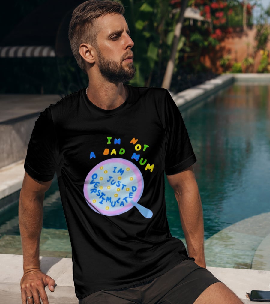 I'm Not A Bad Mum I'm Just Overstimulated Kid's Alphabet Cereal And Spoon T-Shirt