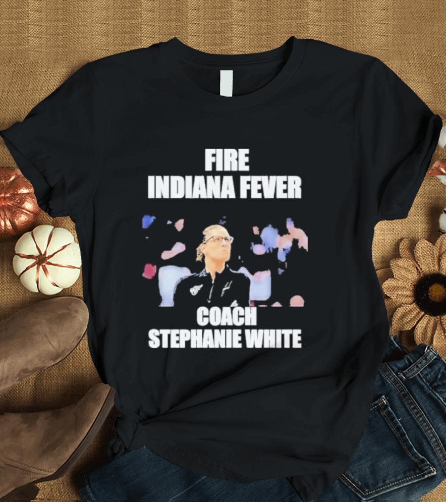 Fire Indiana Fever Coach Stephanie White T-Shirt