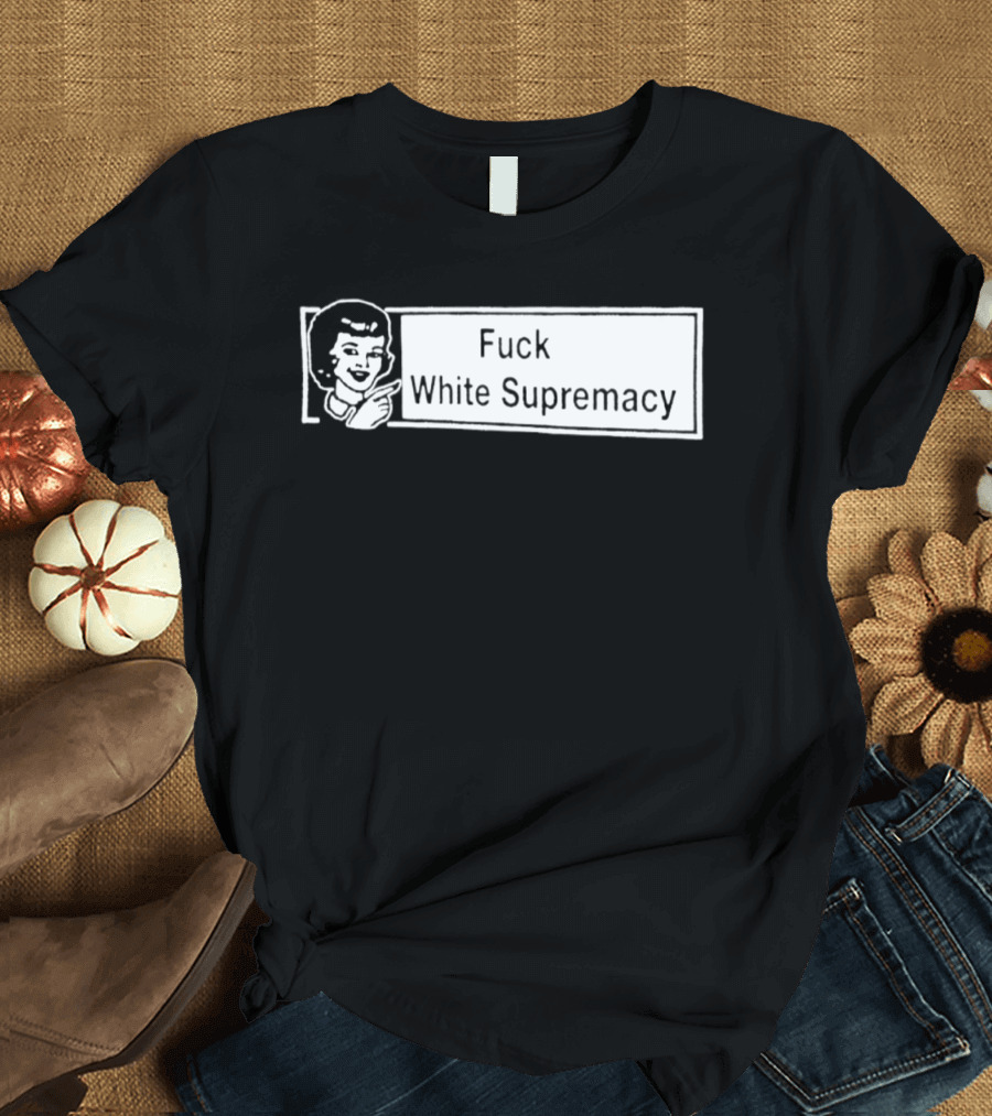 Fuck White Supremacy Antifa Ultras T-Shirt